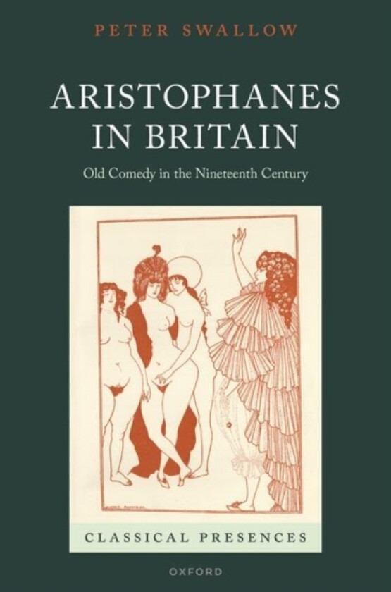 Aristophanes in Britain av Peter Swallow (Hardcover)