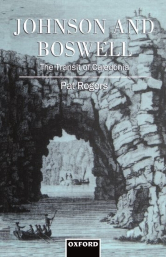 Johnson and Boswell: The Transit of Caledonia av Pat Rogers (Hardcover)