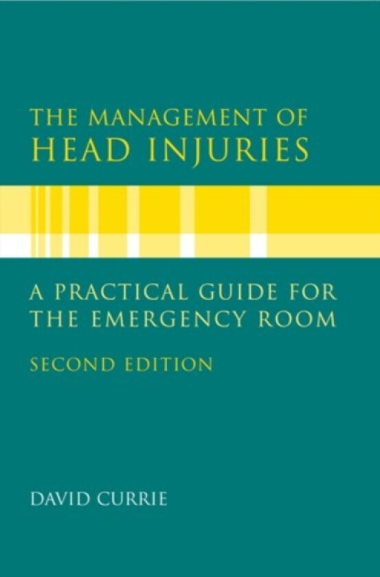 The Management of Head Injuries av David Currie (Paperback)