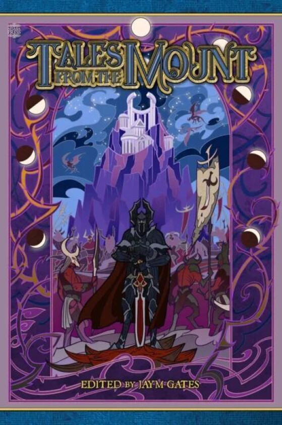 Tales From The Mount av Natania Barron, Nerine Dorman, Georgina Kamsika, Rhiannon Louve, Michael Matheson, Tiffany Trent, Caias Ward, Suzanne Willis