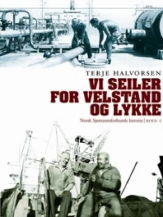 Norsk sjømannsforbunds historie. Bd. 1 og 2 av Terje Halvorsen, Finn Olstad