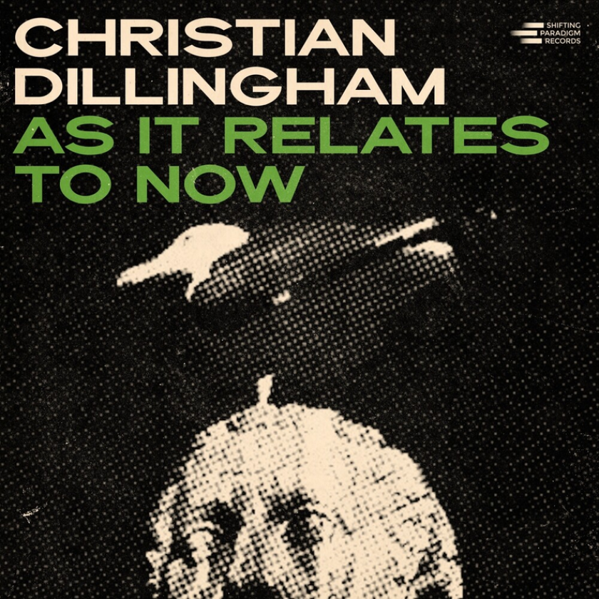 Christian Dillingham As It Relates To Now CD
