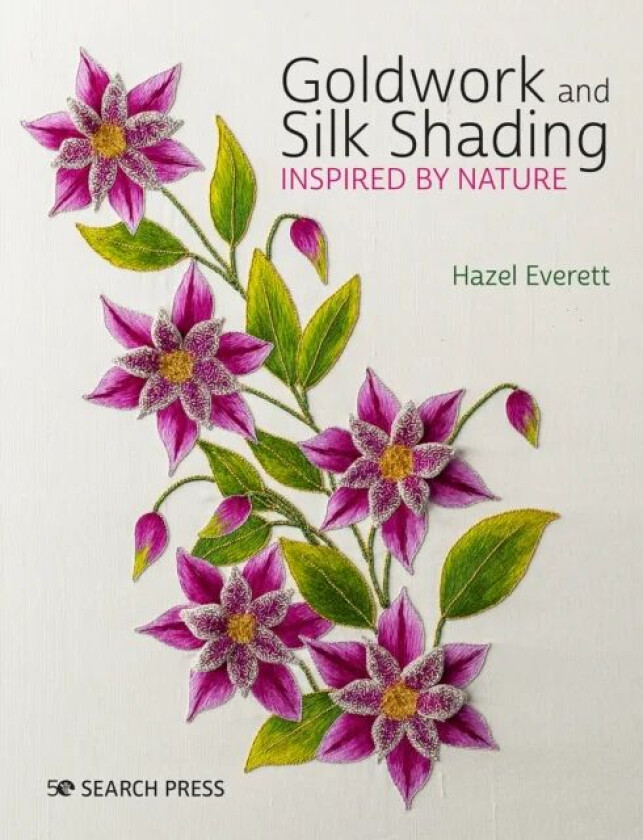 Goldwork and Silk Shading Inspired by Nature av Hazel Everett