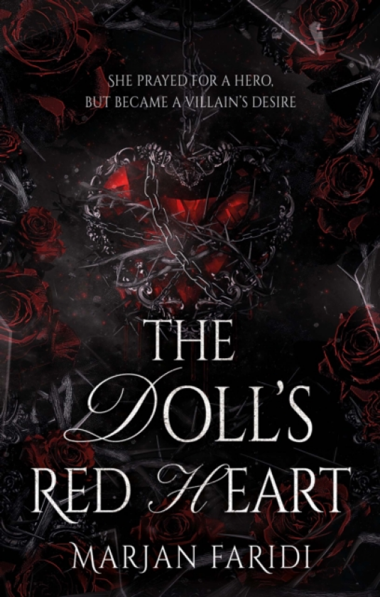 The Doll’s Red Heart She prayed for a hero, but became a villain’s desire.