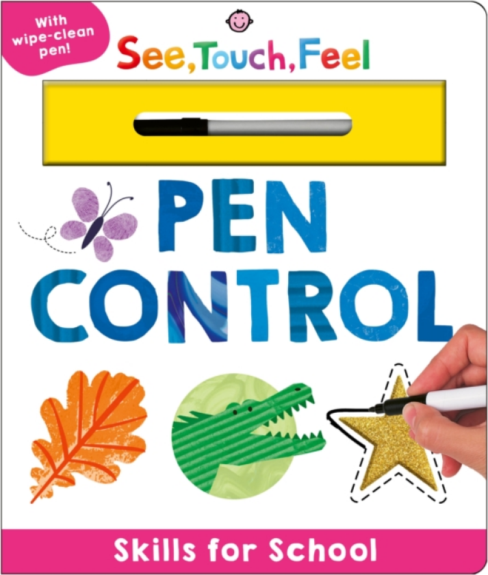 Skills for School: Pen Control (See, Touch, Feel) A WipeClean Book to Practice Pen Control