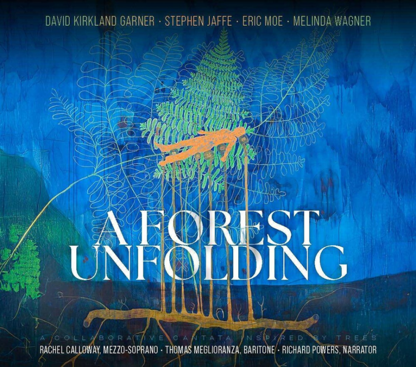 Rachel Calloway, David Kirkland Garner, Melinda Wagner, Stephen Jaffe Forest Unfolding CD