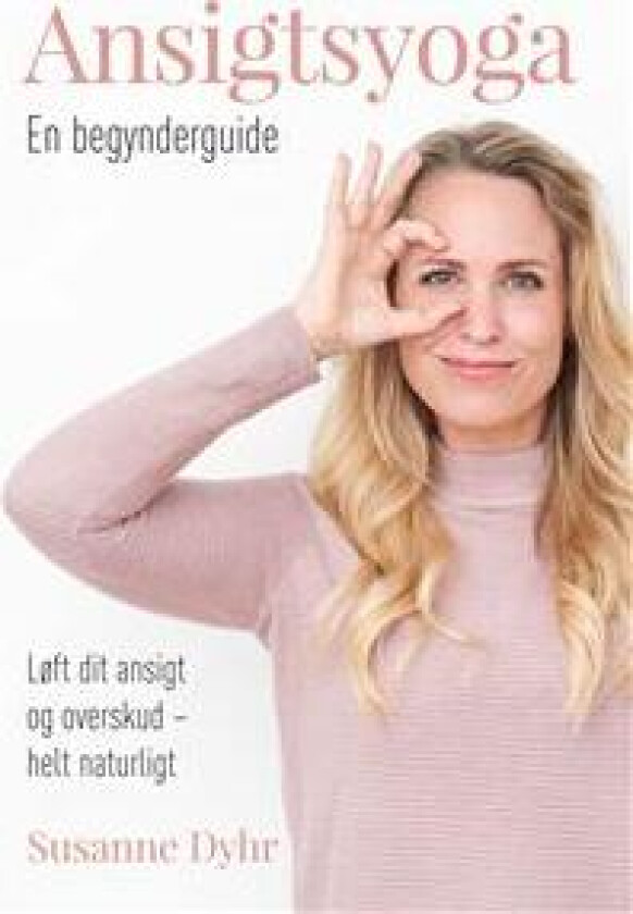 Ansigtsyoga Susanne Dyhr Språk: Dansk