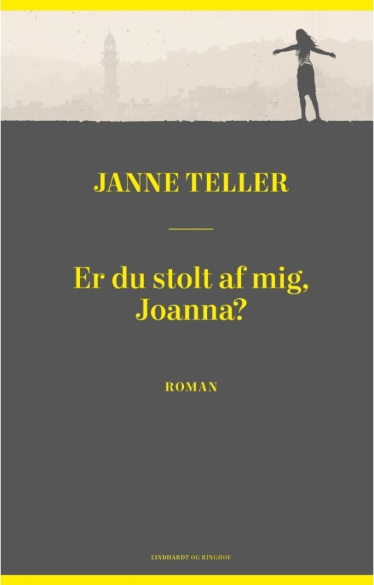 Er du stolt av meg, Joanna? | Janne Teller | Språk: Dansk