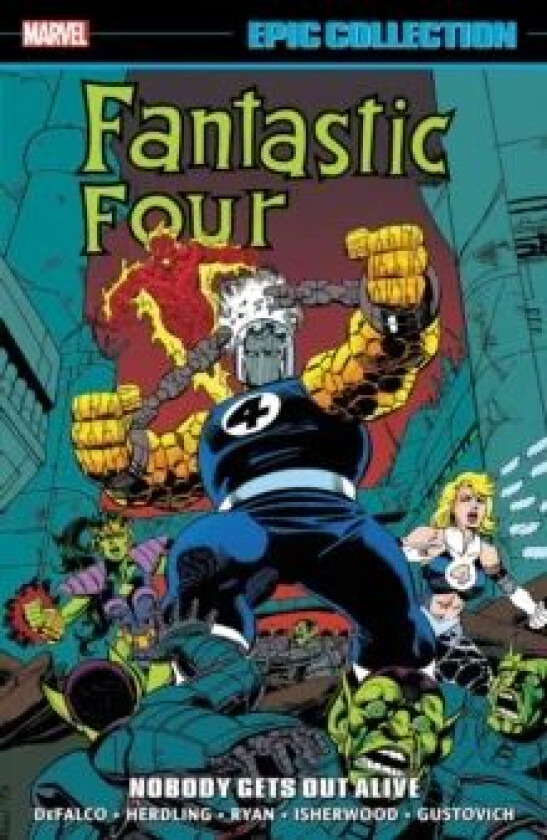 Fantastic Four Epic Collection: Nobody Gets Out Alive av Tom DeFalco