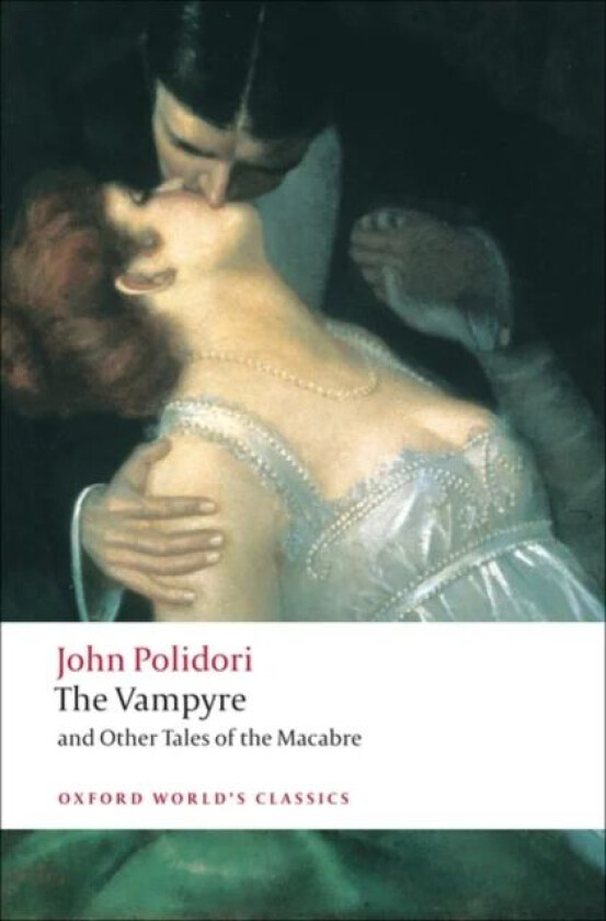 The Vampyre and Other Tales of the Macabre av John Polidori