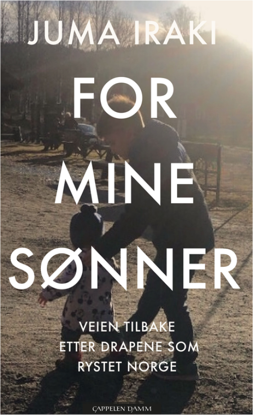For mine sønner veien tilbake etter drapene som rystet Norge