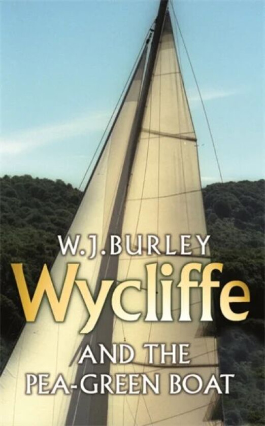 Wycliffe and the Pea Green Boat av W.J. Burley
