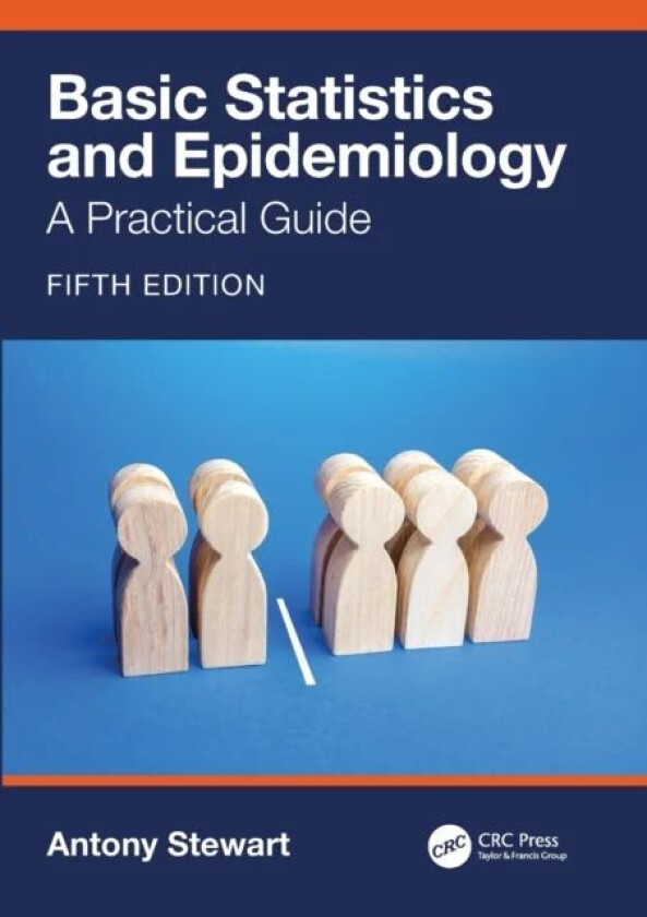 Basic Statistics and Epidemiology av Antony (Staffordshire University) Stewart