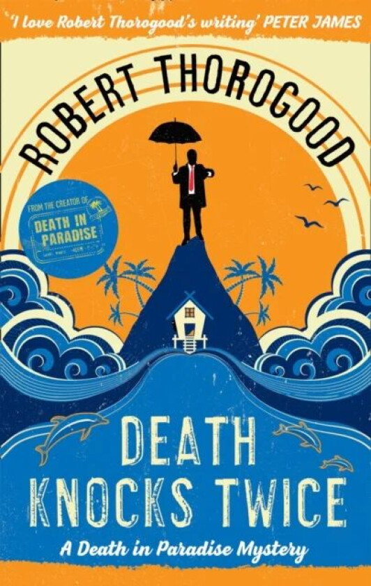 Death Knocks Twice av Robert Thorogood