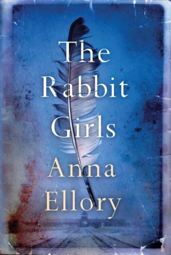 The Rabbit Girls Av Anna Ellory