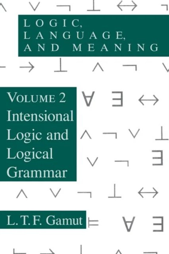 Logic, Language, and Meaning, Volume 2 av L. T. F. Gamut
