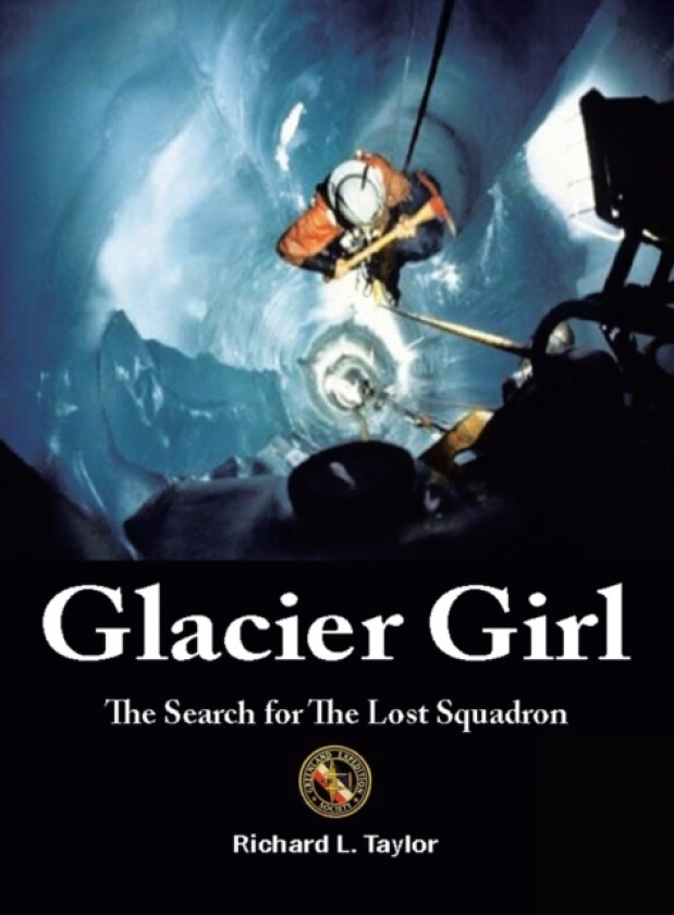 Glacier Girl av Richard L Taylor (Hardcover)