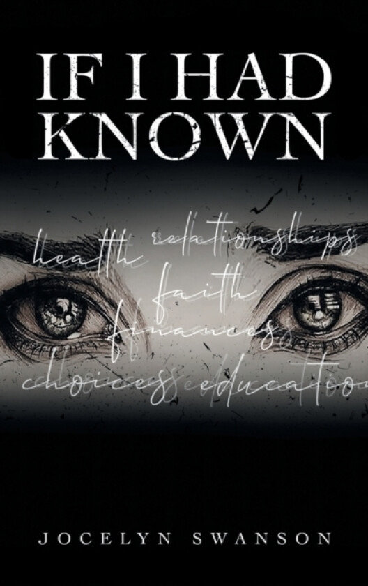 If I Had Known... av Jocelyn Swanson (Hardcover)