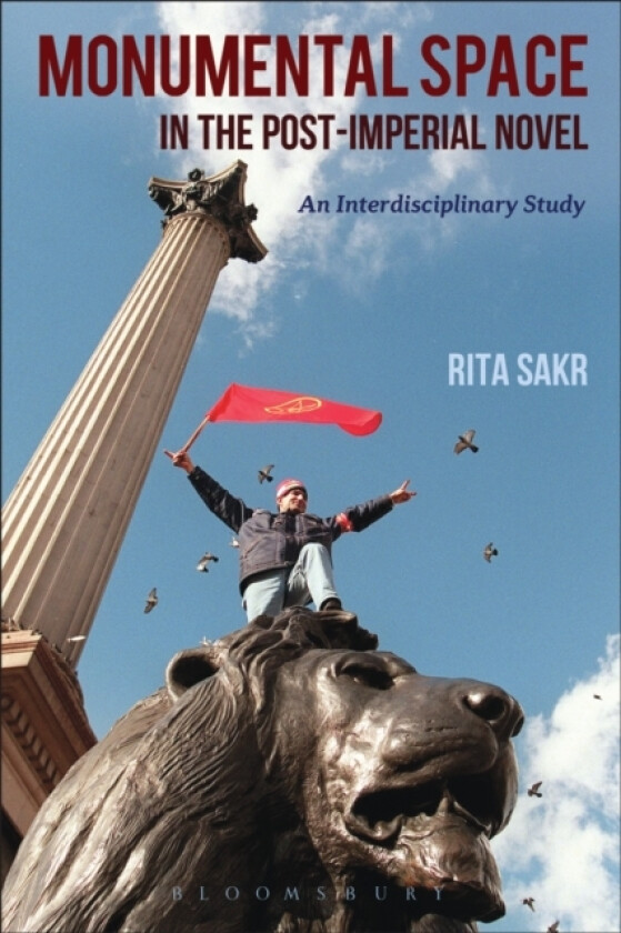 Monumental Space in the Post-Imperial Novel av Dr.Rita Sakr (Paperback)