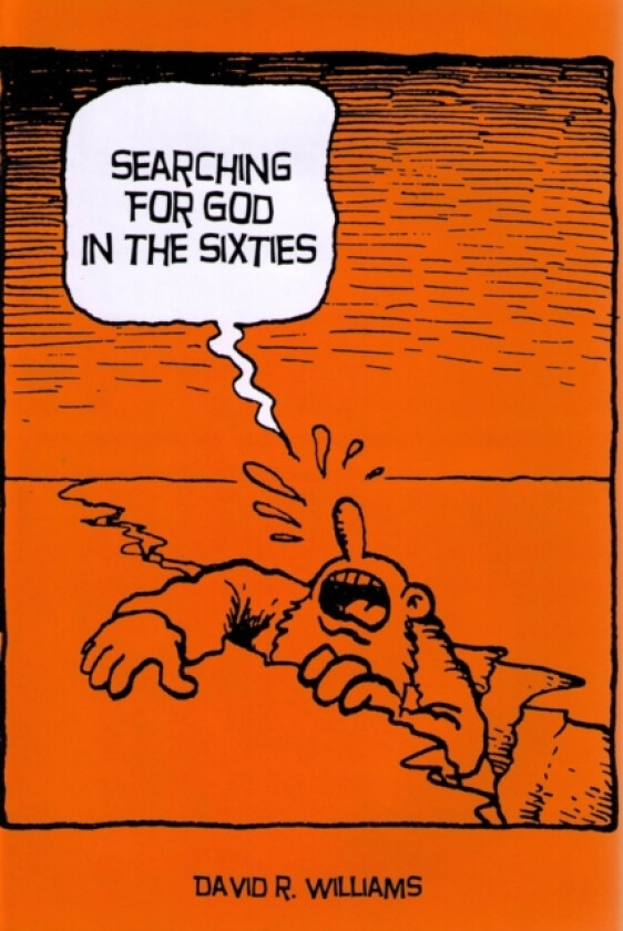 Searching for God in the Sixties av David R. Williams (Hardcover)