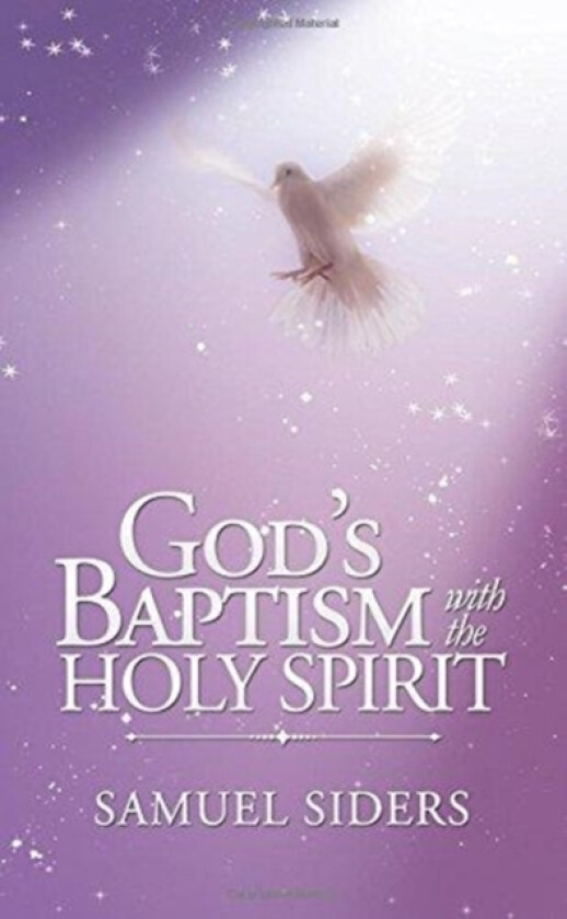 God'S Baptism with the Holy Spirit av SAMUEL SIDERS (Paperback)