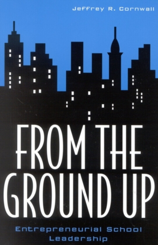 From the Ground Up av Jeffrey R. Cornwall (Paperback)