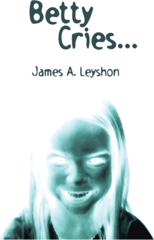 Betty Cries av James a Leyshon (Paperback)