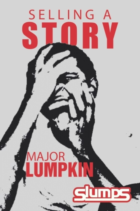 Selling a Story av Major Lumpkin (Paperback)