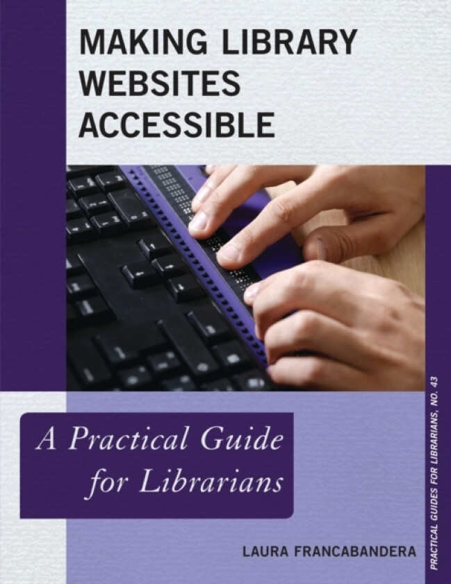 Making Library Websites Accessible av Laura Francabandera (Paperback)