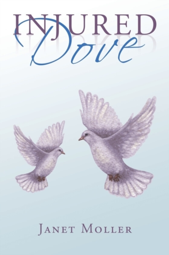 Injured Dove av Janet Moller (Paperback)