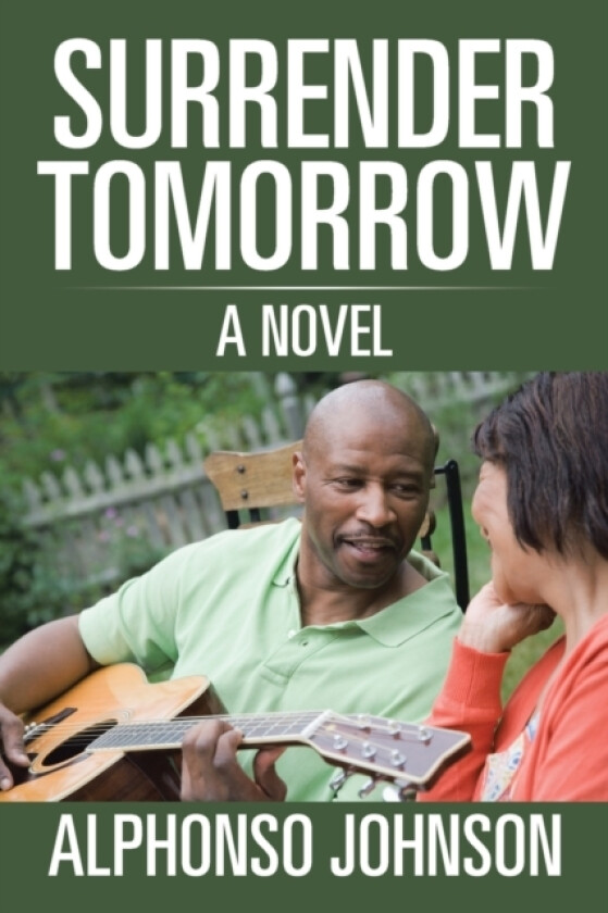 Surrender Tomorrow av Alphonso Johnson (Paperback)
