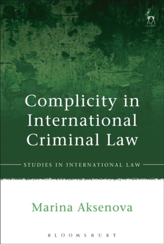 Complicity in International Criminal Law av Marina Aksenova (Paperback)