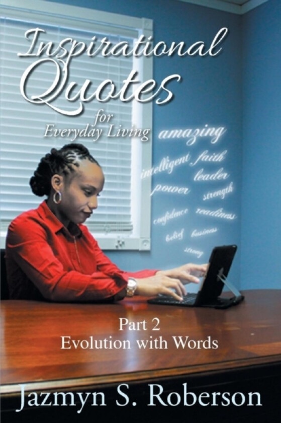 Inspirational Quotes for Everyday Living av Jazmyn S Roberson (Paperback)
