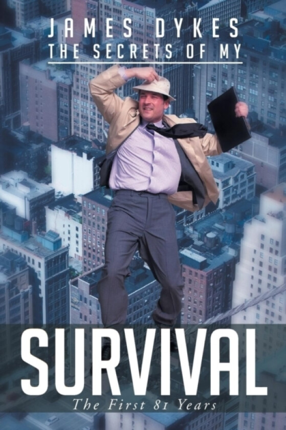 The Secrets of My Survival av James Dykes (Paperback)