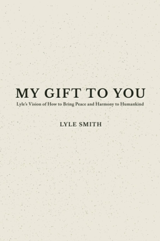 My Gift to You av Lyle Smith (Paperback)