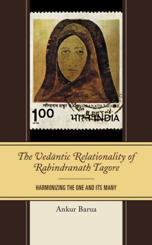 The Vedantic Relationality of Rabindranath Tagore av Ankur Barua (Hardcover)