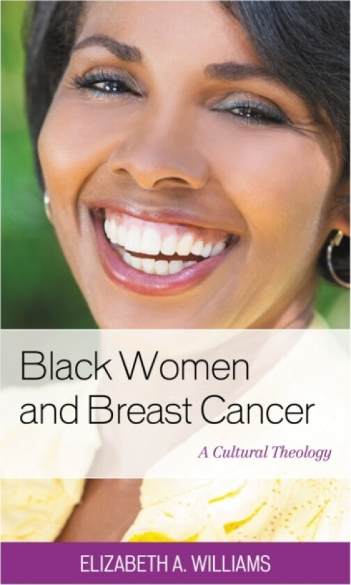 Black Women and Breast Cancer av Elizabeth A. Williams (Hardcover)