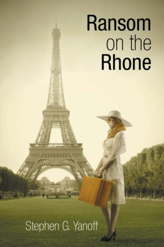 Ransom on the Rhone av Stephen G Yanoff (Paperback)