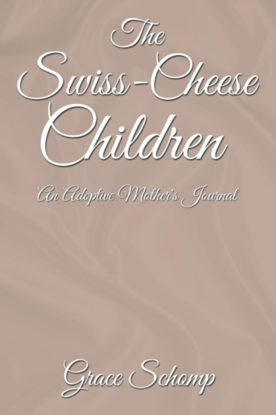 The Swiss-Cheese Children av Grace Schomp (Paperback)