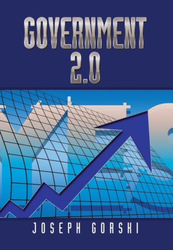 Government 2.0 av JOSEPH GORSKI (Hardcover)