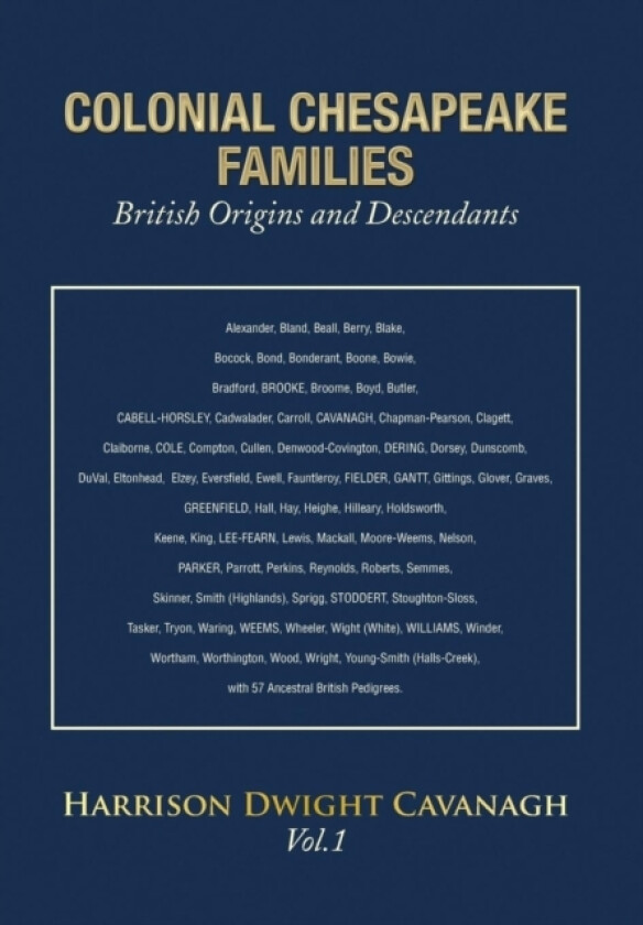 Colonial Chesapeake Families 1 av Harrison Dwight Cavanagh (Hardcover)