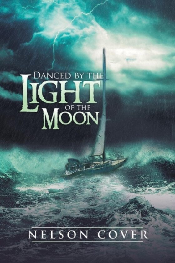 Danced by the Light of the Moon av Nelson Cover (Paperback)