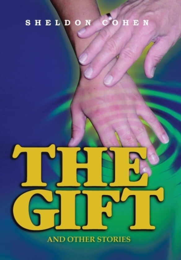 The Gift av Sheldon Cohen (Hardcover)