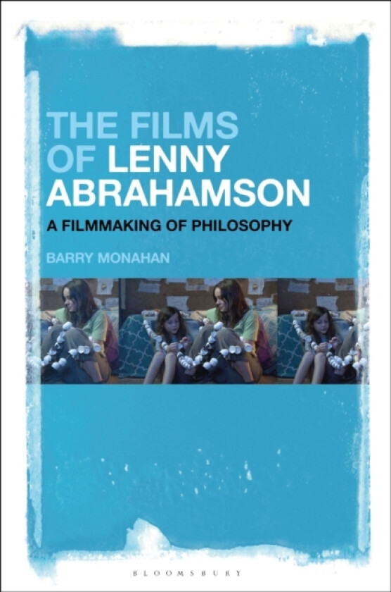 The Films of Lenny Abrahamson av Barry Monahan (Hardcover)