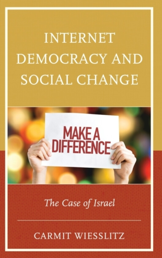 Internet Democracy and Social Change av Carmit Wiesslitz (Hardcover)
