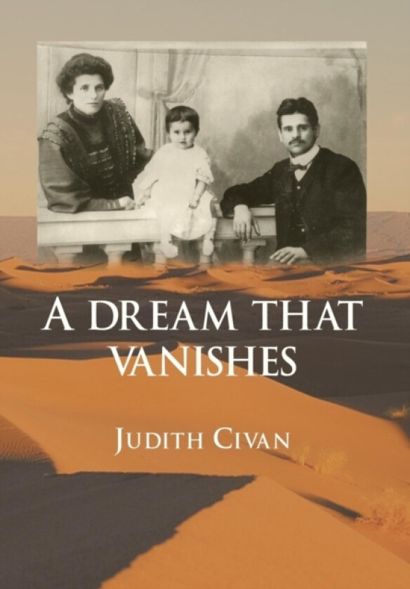 A Dream That Vanishes av Judith Civan (Hardcover)