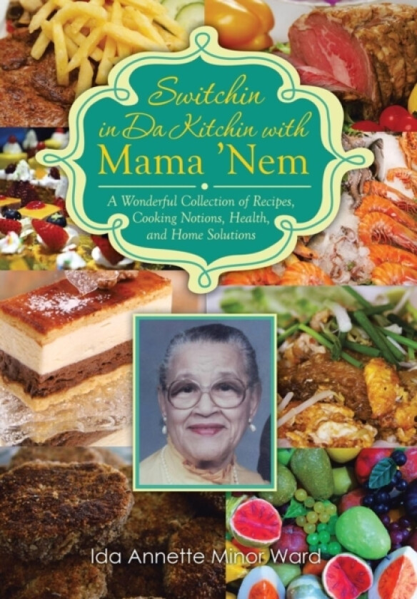 Switchin in Da Kitchin with Mama 'nem av Ida Annette Minor Ward (Hardcover)