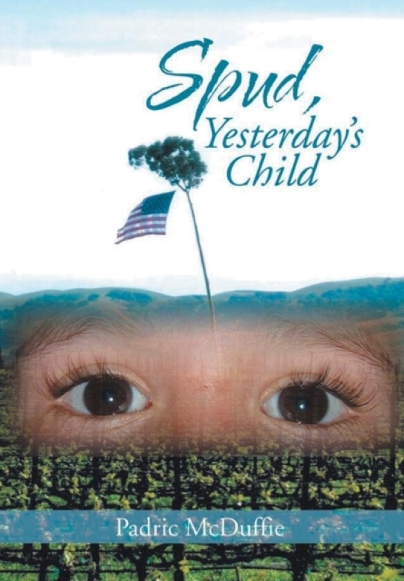 Spud, Yesterday's Child av Padric McDuffie (Hardcover)