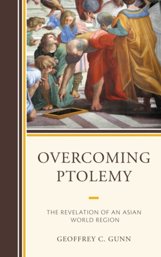 Overcoming Ptolemy av Geoffrey C. Gunn (Hardcover)