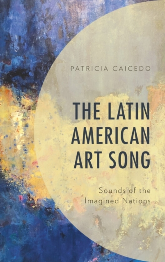 The Latin American Art Song av Patricia Caicedo (Hardcover)